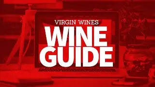 Say Hello to our Brand New Wine Guide | Virgin Wines