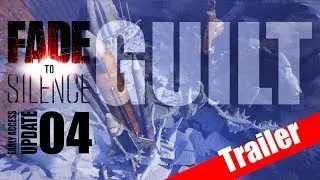 Fade To Silence GUILT update Trailer