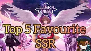 Illusion Connect Global: My 5 Favourite SSR In The Game!?!?