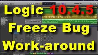 Logic 10.4.5 Freeze Bug Work-around | Logic Pro X