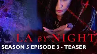 Light Them Up - L.A. by Night Season 5, Episode 3 Teaser