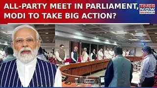 Shah, Jaishankar, Rajnath Lead Crisis Talks; Modi Govt's All-Party Meet After Pahalgam Attack