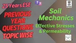 25 Years UPSC ESE Previous Year Question (PYQ)  - Soil Mechanics (Effective Stresses & Permeability)
