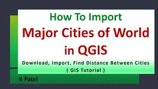 How To Import Major Cities and Town Points of the World in QGIS