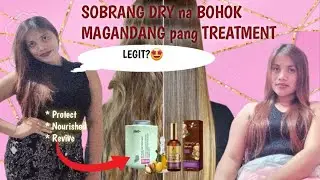 Magandang pang Maintenance na Hair Treatment para sa sobrang DRY nag BRiTTLE at NASira na BOHOK