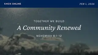 Knox Toronto | February 1, 2026 @ 11am | Sunday Service