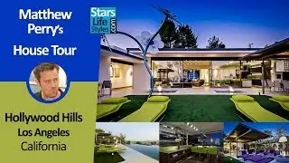 Matthew Perry's Hollywood Hills House Tour | Los Angeles, California | $13.5 Million