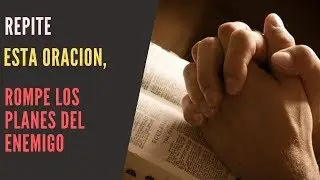 Si  estás recibiendo ataques del enemigo, repite esta oración  🔥
