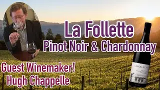 La Follette Wines with Winemaker Hugh Chappelle!