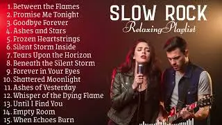 Top Slow Rock 2025 🎸 | Romantic Love Ballads & Duet Songs for Ride & Memories