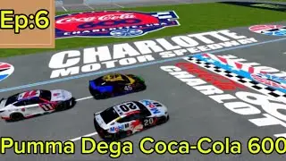 Pumma Dega cup series Coca-Cola 600: Episode 6