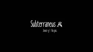 Subterraneus Teaser - FR