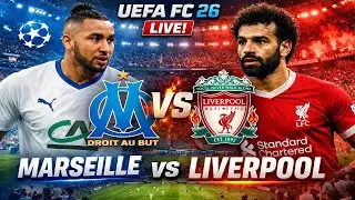Marseille vs Liverpool | UEFA LIVE | EA SPORTS FC 26 Gameplay