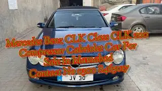 Mercedes Benz CLK Class CLK 200Compressor Cabriolet Car ForSale In Islamabad Contact No 0300 8465017