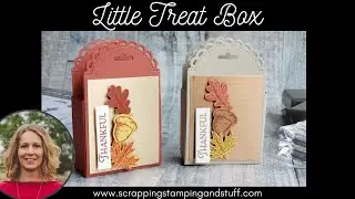 #180  A Quick Fall Treat Holder Using The Stampin Up Little Treat Box Dies