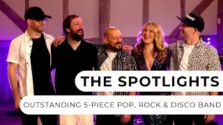 The Spotlights - Outstanding 5-Piece Pop, Rock & Disco Band - Entertainment Nation