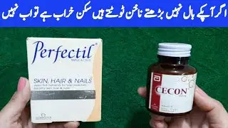 How To Use Perfectil And Vitamin C Cecon Tablets For Skin. Hair.And Nails By Sanam Ansari.