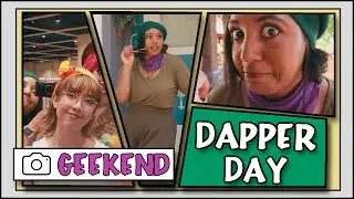 DAPPER DAY SPRING + UPDATE || GEEKEND ISSUE #2 || CURIOUSJOI