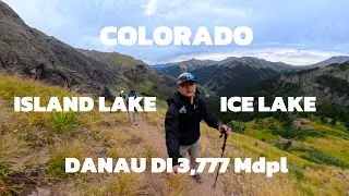 Island Lake & Ice Lake - Jejak Langkah di Negeri Awan, Colorado-AS