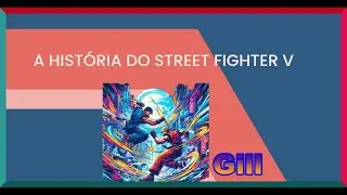 Street Fighter V - Historia individual  - Gill