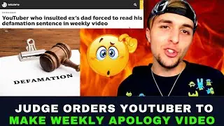 Judge Forces YouTuber Apology Videos