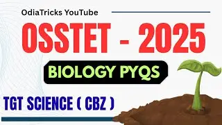 OSSTET 2025 || OSSTET 2021 BIOLOGY PREVIOUS YEAR QUESTION || OSSTET PYQS TGT CBZ 