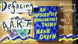 defacing books: An Absolutely Remarkable Thing by Hank Green