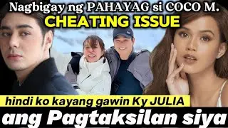COCO MARTIN x Di Niya magawang Pagtaksilan si JULIA Gaya ng ginawa ni maris at Anthony