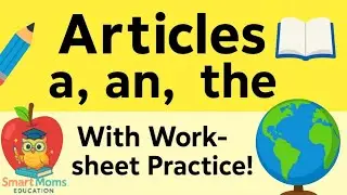 Articles &ndash; a, an, the | Worksheet Practice | English Grammar for Kids@smartmomseducation