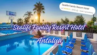 Sea Life Family Resort Antalya Turkey 2025
