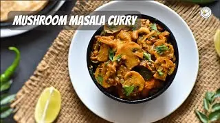 Mushroom Masala Curry | Easy & Creamy Restaurant-Style Recipe | Ready in 15 Minutes!
