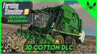 John Deere Cotton DLC Just Announced! FS 19 News Breakdown