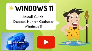Install on Windows 11 - Domain Hunter Gatherer