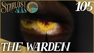 The Warden | D&D Campaign: Starlost Seas | Episode 105