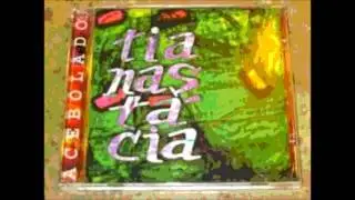 Tianastácia - cd completo - acebolado