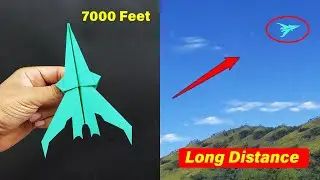 How to Make Paper Airplane that Fly Long Distances Over 7000 Feet