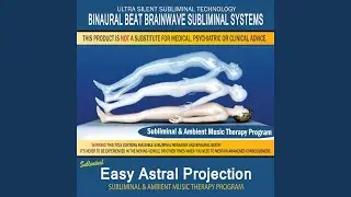 Easy Astral Projection - Subliminal & Ambient Music Therapy 2