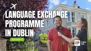 Why Everyone Loves Studying English in Dublin, Ireland &ndash; An International Student's Perspective
