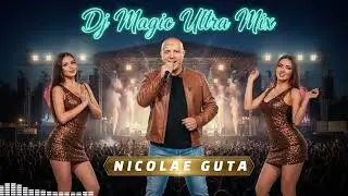 Sistem 2026 ❌ Nicolae Guta ❌ Au Venit Nebunii 🎧 Ultra Mix Colaj 💣