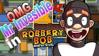 INVISIBLE MAN IN ROBBERY BOB 2