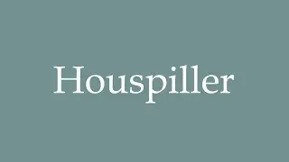 How to Pronounce ''Houspiller'' Correctly in French