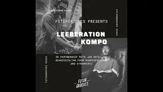 FUTURGROOVES JAM SESSION #1 w/ DJ Leeberation