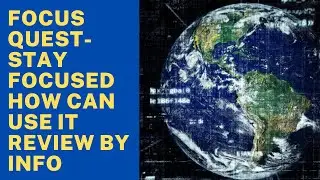 Focus Quest- Stay Focused How Can Use It Review By Info