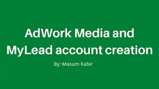 MyLead and Adwork Media account creation