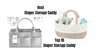 Best Diaper Storage Caddy | Top 10 Diaper Storage Caddy
