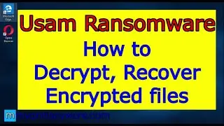 .Usam ransomware. How to decrypt .Usam files. Usam File Recovery Guide.