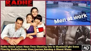 Radhe Movie Latest News From Sets In Mumbai|Fight Scene Filmcity Studio|Salman Khan,Gautam, Randeep