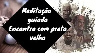 Meditação guiada   preta velha