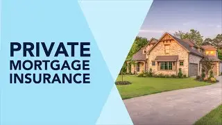 What is Private Mortgage Insurance (PMI)?