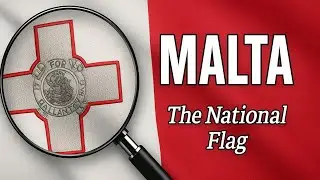 Malta Flag - Small Island, Huge History